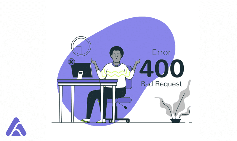 علت های متداول برای ایجاد خطای Bad Request 400